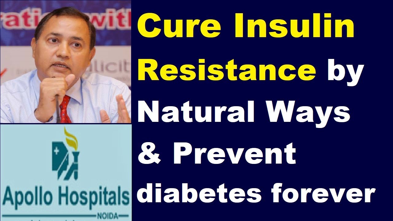 Permanent Cure of Insulin Resistance by Natural Therapy & Prevent ...