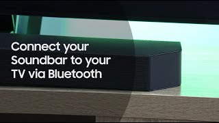 Connect your Soundbar to your TV via Bluetooth