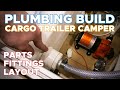 Cargo Trailer Plumbing: A Walkthrough