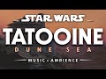 Tatooine Dune Sea | Star Wars Ambience