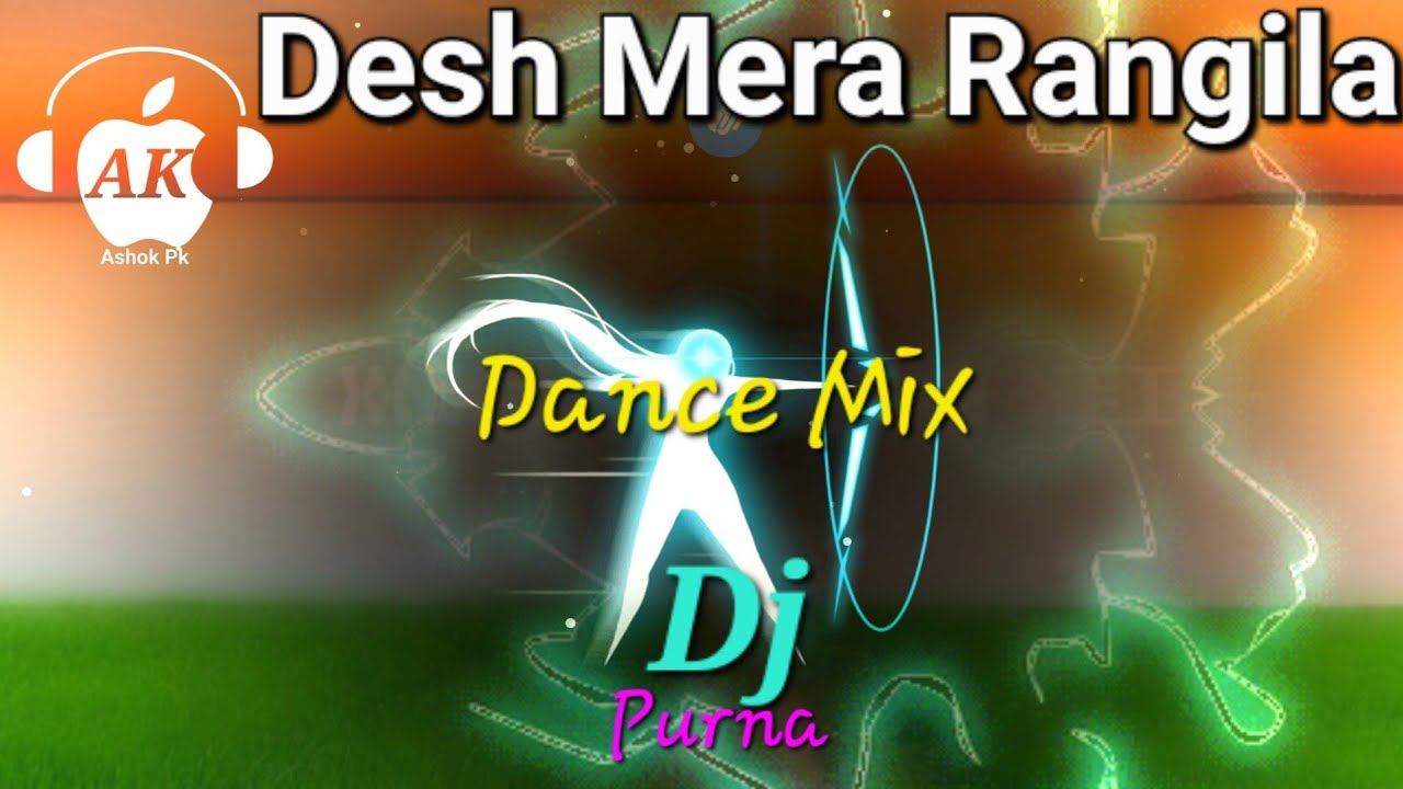 Desh Rangila (Dance Mix) DJ Purna Exclusive