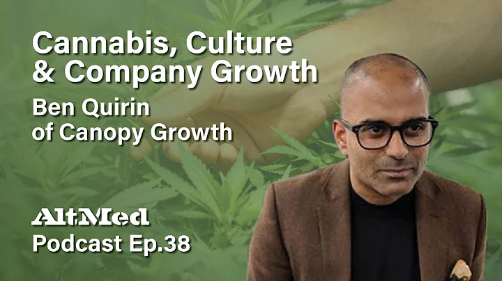 Cannabis, Culture & Company Growth: Ben Quirin of ...