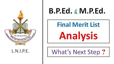 LNIPE Final Merit Analysis | BPEd & MPEd | What