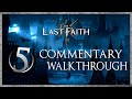 The Last Faith — 100%* Walkthrough with Commentary Part 5 (All 3 Endings)