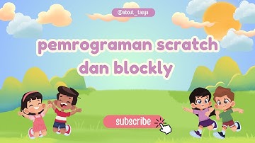 PEMROGRAMAN SCRATCH DAN BLOCKLY KELAS 9‼️❤️