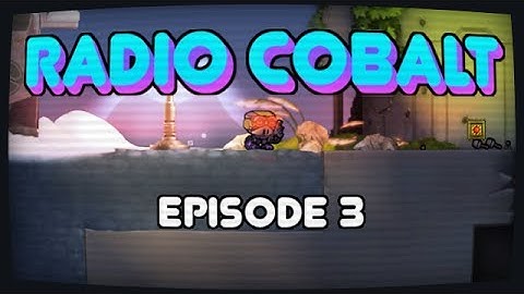 Radio Cobalt Episode Three - Single player