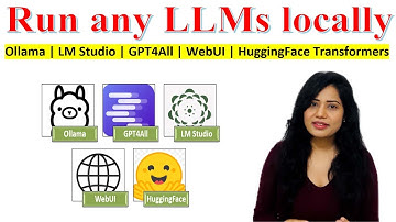 Run any LLMs locally: Ollama | LM Studio | GPT4All | WebUI | HuggingFace Transformers