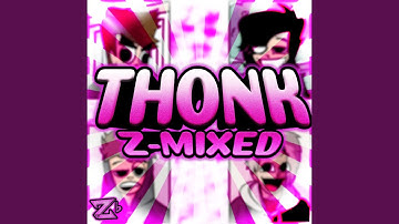 Thonk (Z-Mixed)