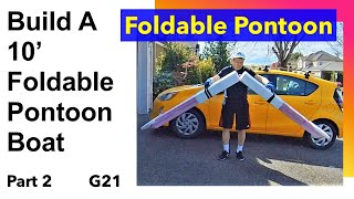 Pt 2 DIY Pontoon Boat - Foldable G21