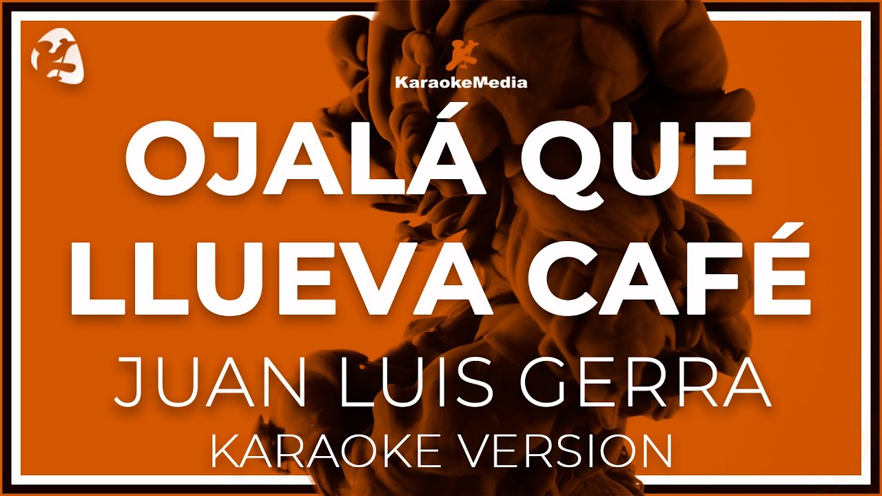 Juan Luis Guerra   Ojala Que Llueva Cafe INSTRUMENTAL KARAOKE