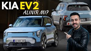 YENİ KIA EV2 ALINIR MI? HAKKINDA HER ŞEY !