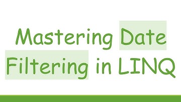 Mastering Date Filtering in LINQ