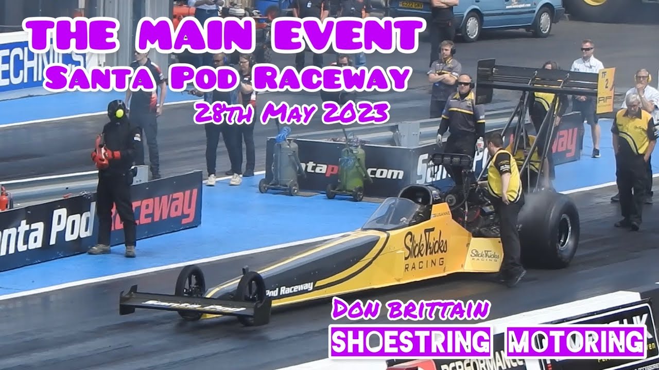 The Main Event - Santa Pod Raceway - 28th May 2023