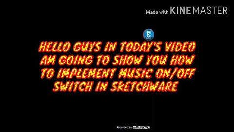 HOW TO IMPLEMENT MUSIC ON/OFF BUTTON IN SKETCHWARE
