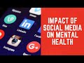 Impact of Social Media on Mental Health