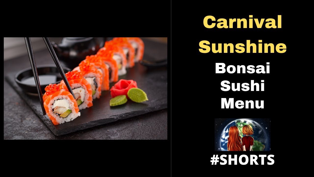 Carnival Sunshine Bonsai Sushi Menu SHORTS YouTube