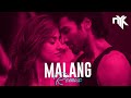 Malang (DJ NYK) Remix |  Aditya Roy Kapur, Disha Patani