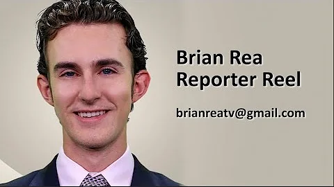 Brian Rea 2022 Reporter Reel