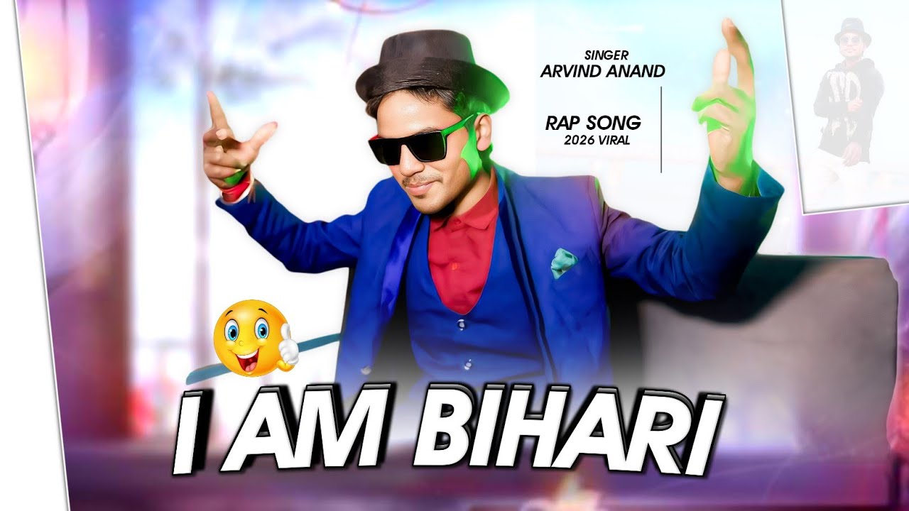#Video - आई एम बिहारी | Arvind Anand का Hindi Rap Song | I AM BIHARI | Song 2026