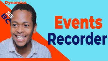 Using the Events Recorder In Dynamics 365 Business Central