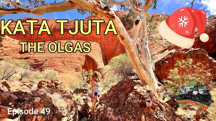 KATA TJUTA - THE OLGAS  Episode 49