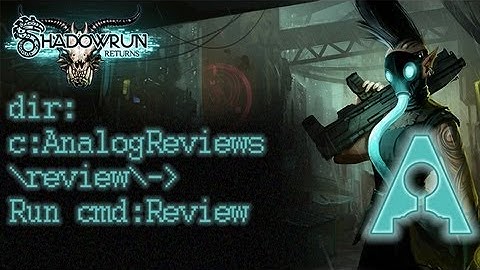 Analog Reviews: Shadowrun Returns