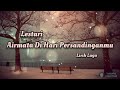 Airmata Di Hari Persandinganmu - Lestari (Lirik Lagu)