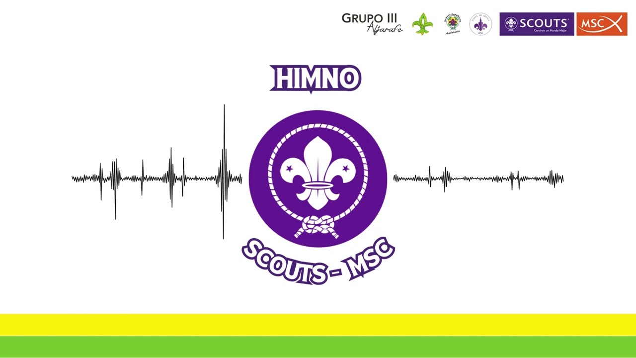 Himno oficial Scout | Grupo III Aljarafe - Scouts MSC