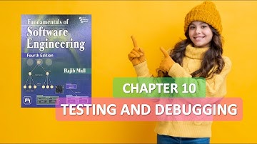 CHAPTER 10 SOFTWARE ENGINEERING TESTING AND DEBUGGING RAJIB MALL PART 1
