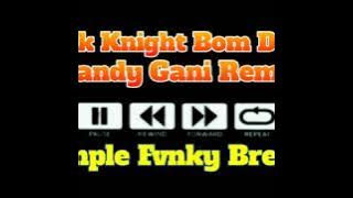 Zack knight Bom Diggy( Randy Gani Remix) Simple Fungky Breaks 2020