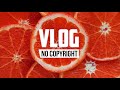 Ikson - Fresh Vlog No Copyright Ikson - Fresh Vlog No Copyright