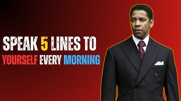 Speak 5 lines to yourself every morning | Denzel washington Motivation