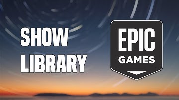 How To Show Library On Epic Games (Tutorial) 2022