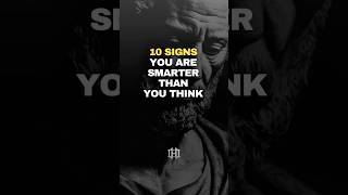 Signs You Are Smarter Than You Think! #humbleone #motivation #stoicism