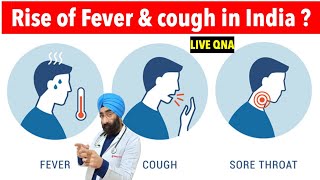 खासी बुखार बढ़ रहा है क्या करे | Rise of Fever &amp; cough Cases in India | What to do | Dr.Education