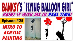 Stencil & Paint Banksy's "Flying Balloon Girl" (2005)! – Free Intro to Acrylic Painting Class #25