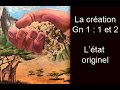 La cration  gn 1  1 et 2  ltat originel