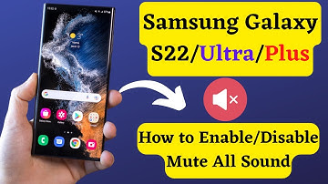 Samsung S22: How to Enable/Disable Mute All Sound || s22 Ultra/Plus