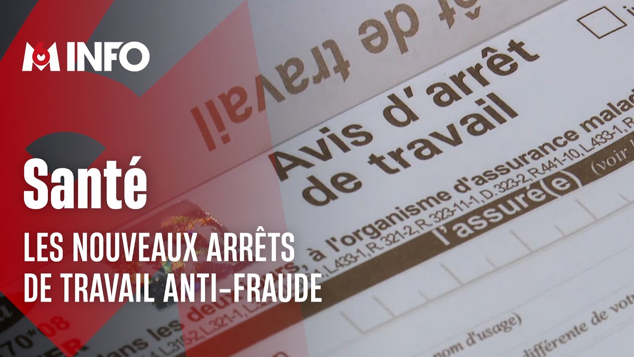 Comment fonctionnent les nouveaux arrêts de travail anti-fraude ?