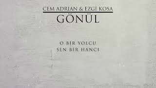 Cem Adrian & Ezgi Kosa   Gönül