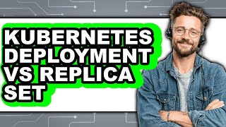 Kubernetes Deployment vs Replica Set - 2025 Comparison