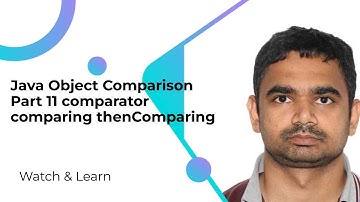 Java Object Comparison Part 11 comparator comparing thenComparing