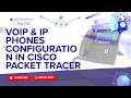 VoIP & IP Phones Configuration in Cisco Packet Tracer | Zero To Network #14