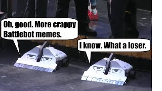 Battlebot Memes Part Sick