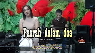 Pasrah dalam doa - Dian Piesesha cover Lisa Maria