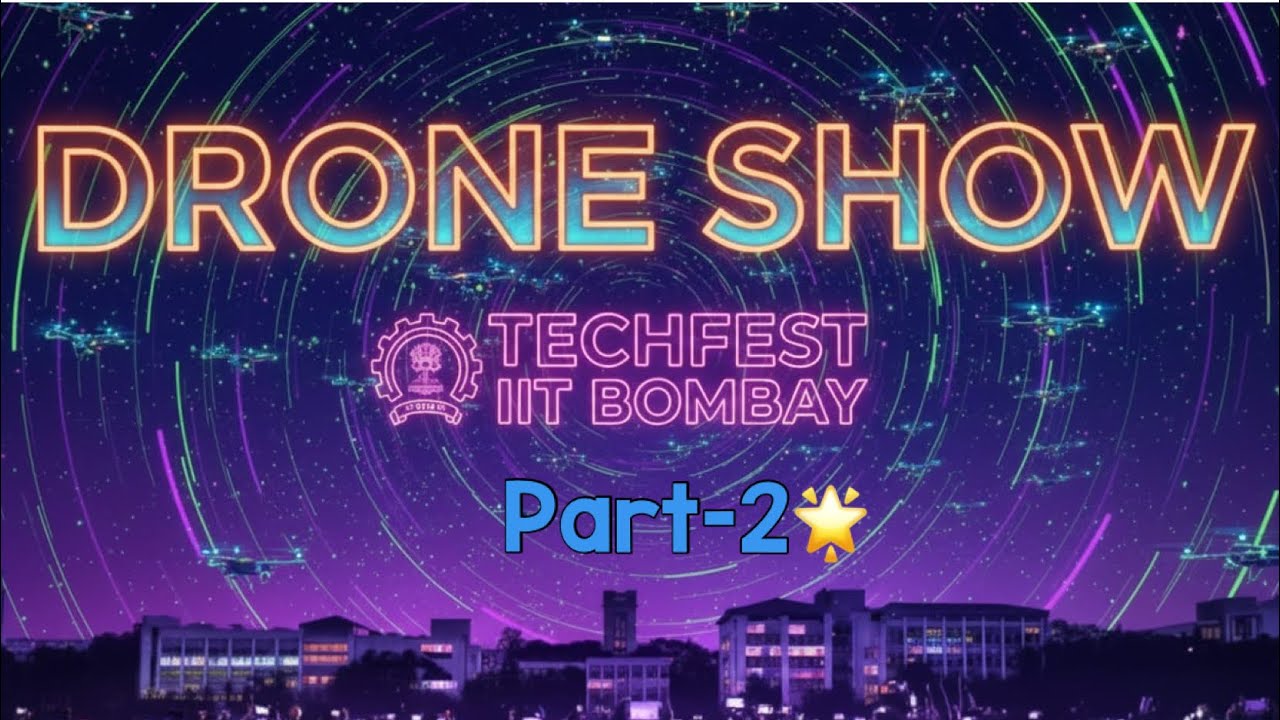 Drone Show at IIT Bombay | TechFest 2025-26 | Part-2 - YouTube