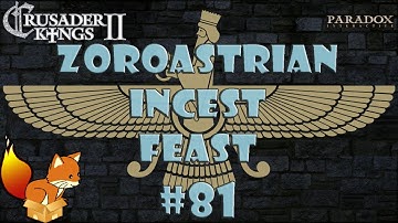 Crusader Kings 2 - Zoroastrian Incest Feast #81
