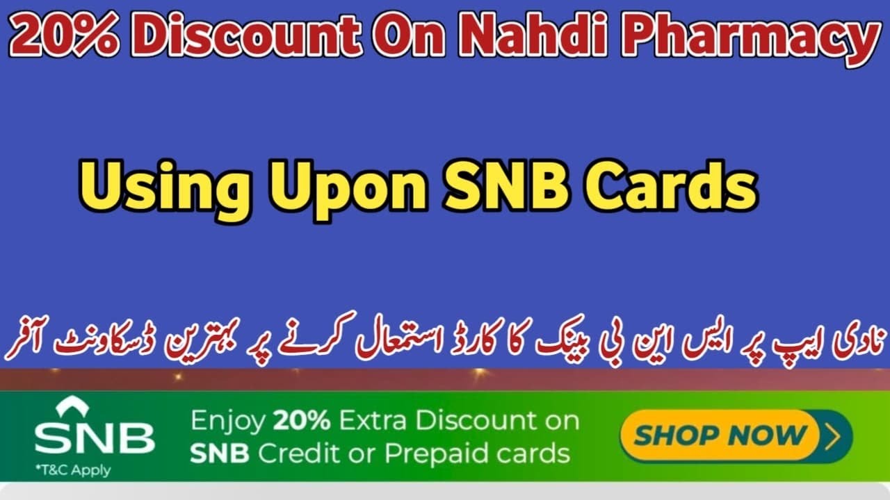 20% Discount Offer On Nahdi Pharmacy | Using SNB Card On Nahdi Pharmacy | Tk Helper |