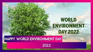 World Environment Day 2022 Quotes: Messages, Greetings, Images and Sayings for Annual Occasion screenshot 2