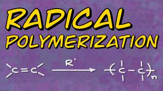 Radical Polymerization: Initiation, Propagation & Termination